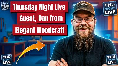 Dan From, Elegant Woodcraft Creations Sits Down with Delan, and Rusty