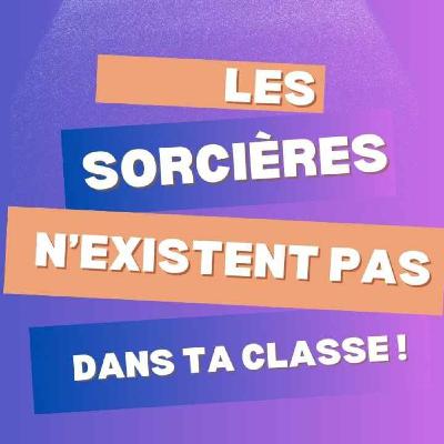 "On parle de quoi ?" - Les sorcières n'existent pas dans ta classe... Volume 2