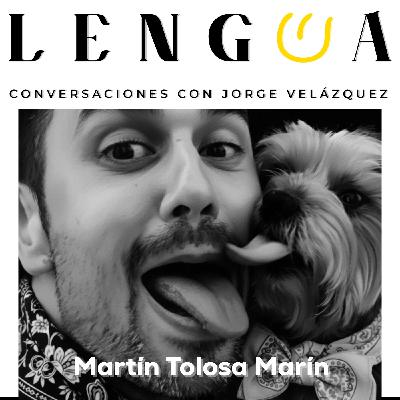T13. Episodio 10: Martín Tolosa Marín.