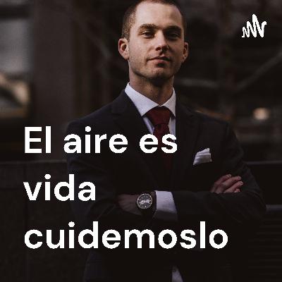 El aire es vida cuidemoslo