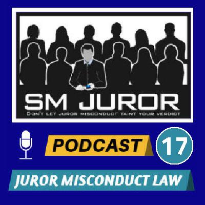 #17: The delay in presenting known juror misconduct backfires #17: The delay in presenting known juror misconduct backfires