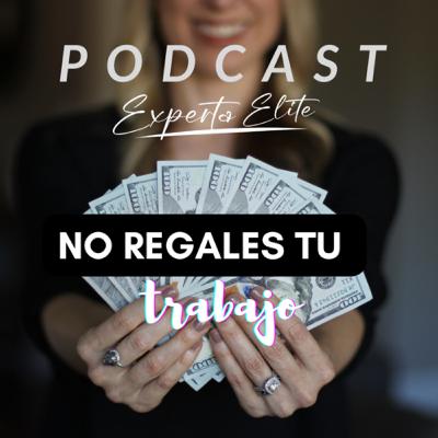 #23-No regales tu trabajo