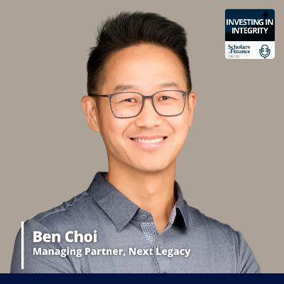 #97 — The $3B Giving Machine (Ben Choi, Managing Partner at Next Legacy)
