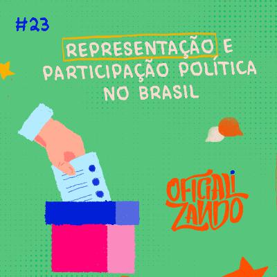 #23 - Representação e Participação política no Brasil