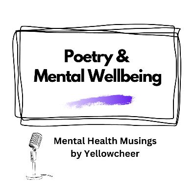 Poetry and Mental Wellbeing Poetry and Mental Wellbeing