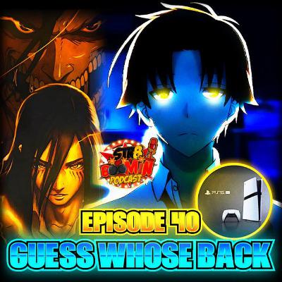 Episode 40 | Guess Whose Back? Episode 40 | Guess Whose Back?