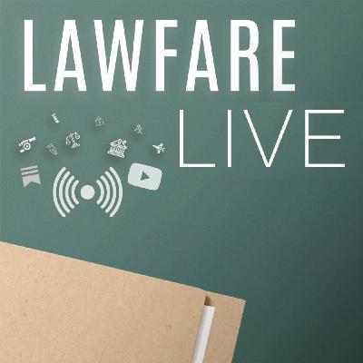 Lawfare Live, The Now: Anna Bower