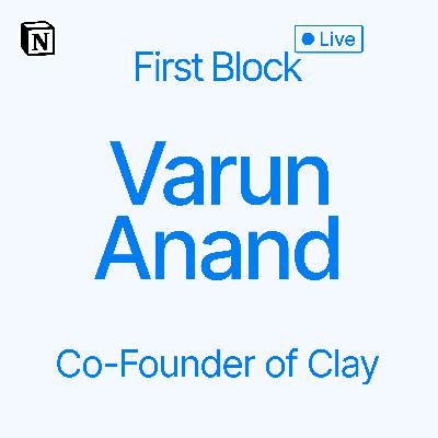 First Block: Interview with Varun Anand, Co-Founder of Clay