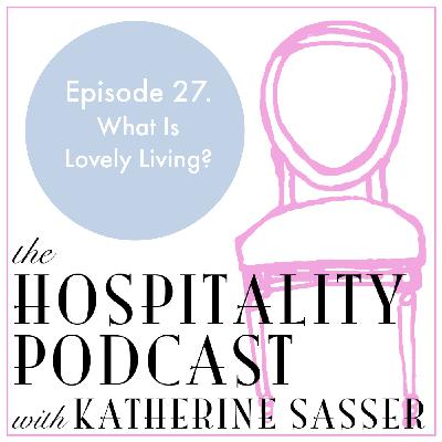 27. What Is Lovely Living? 27. What Is Lovely Living?