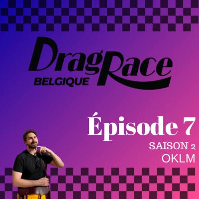 Drag Race Belgique Ep07 S02