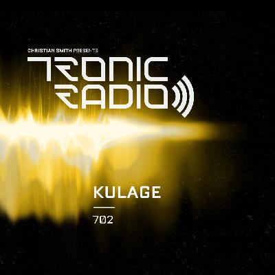 Tronic Podcast 702 with Kulage