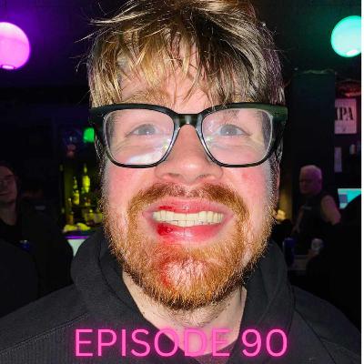 Episode 90 - Bend Over and Take a Test