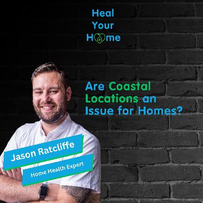 Are Coastal Locations an Issue for Homes?