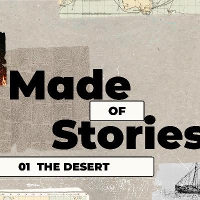 Made Of Stories I 01 The Desert