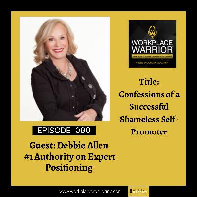 Debbie Allen: Confessions of a Successful Shameless Self-Promoter Debbie Allen: Confessions of a Successful Shameless Self-Promoter