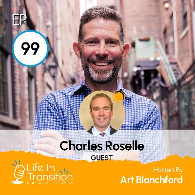 From Secret Service to Solo Entrepreneur: Charles Roselle's Leap of Faith From Secret Service to Solo Entrepreneur: Charles Roselle's Leap of Faith