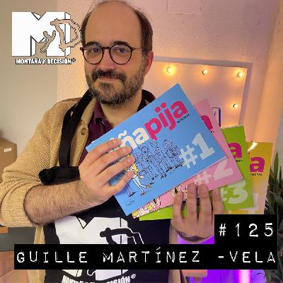 Guille Martínez-Vela: Niña Pija, el Boli BIC y el Señor Que Comía Botones - MYD #125