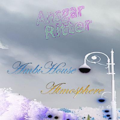 Ansgar Ritter - AmbiHouse Atmosphere (DEMO)
