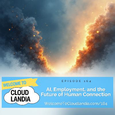 Ep164: AI, Employment, and the Future of Human Connection
