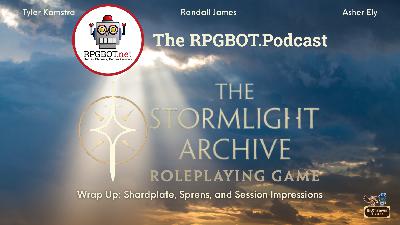 STORMLIGHT ARCHIVE WRAP UP - Shardplate, Sprens, and Session Impressions