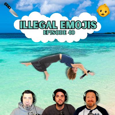 Illegal Emojis | Episode 40