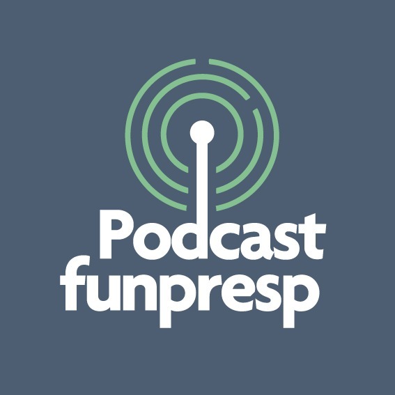 Podcasts - Funpresp
