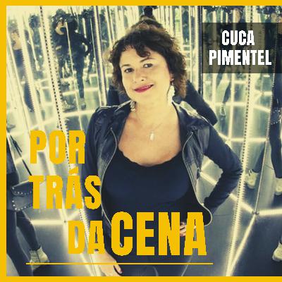 Cuca Pimentel (Tour Manager) - Por trás da cena podcast #16