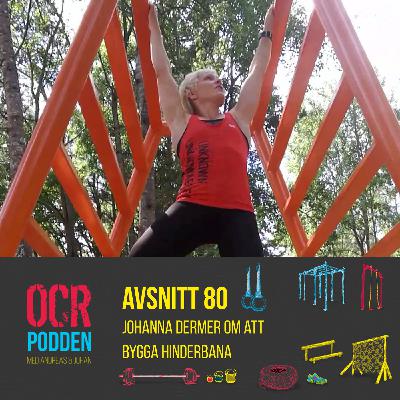 80 Johanna Dermer om att bygga hinderbana 80 Johanna Dermer om att bygga hinderbana