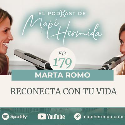 179. Reconecta con tu vida con Marta Romo
