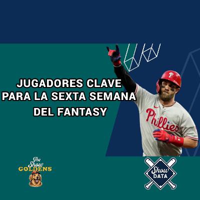 010 - Jugadores clave para la sexta semana del Fantasy - ShowData