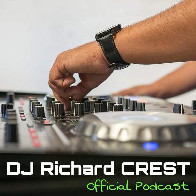 DJ Richard CREST [Official Podcast] Episode - 1