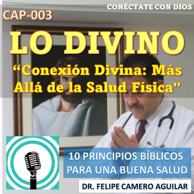 CAP003-LO DIVINO-MAS ALLA DE LOS FISICO CAP003-LO DIVINO-MAS ALLA DE LOS FISICO