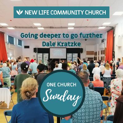 Going deeper to go further I Dale Kratzke I One Church Sunday I 24th August 2025 Going deeper to go further I Dale Kratzke I One Church Sunday I 24th August 2025