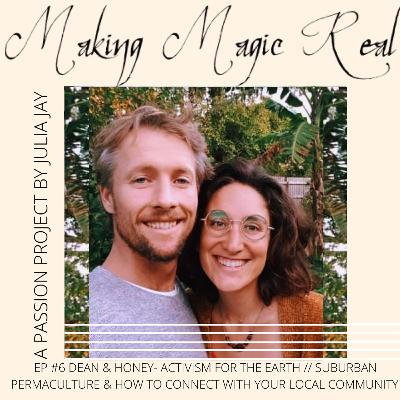 Dean & Honey // Activism for the Earth, Suburban Permaculture & How to connect with your local community Dean & Honey // Activism for the Earth, Suburban Permaculture & How to connect with your local community