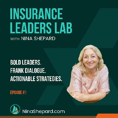 Introduction to the Insurance Leaders Lab Podcast Introduction to the Insurance Leaders Lab Podcast