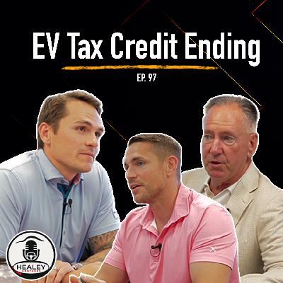 The EV Tax Credit Is Ending — What It Means for You | Ep. 97