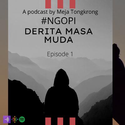 [01] #Ngopi - Kadang Hidup Seenak jidatnya aja