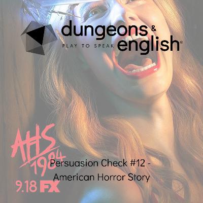 Persuasion Check #12 - American Horror Story