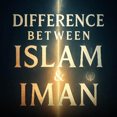 The Difference Between Islam & Iman | Mufti Menk