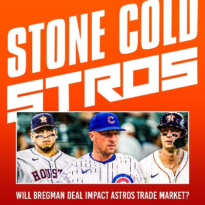 S3 Ep70: How Bregman's deal could impact the Astros trade market