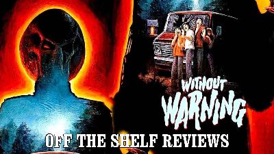 Without Warning Review - Off The Shelf Reviews Without Warning Review - Off The Shelf Reviews