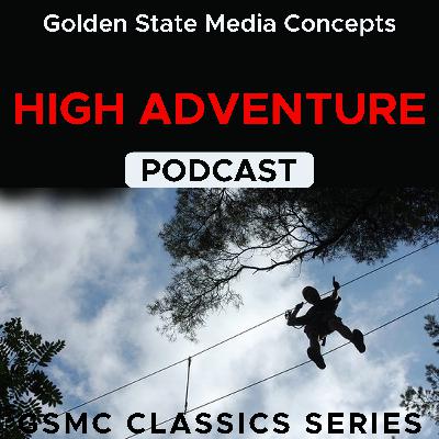 GSMC Classics: High Adventure Episode 88: Sentinel on 73rd GSMC Classics: High Adventure Episode 88: Sentinel on 73rd