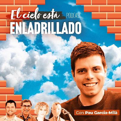 Desenladrillando a Pau Garcia-Milà #T1E01