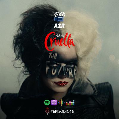EP #16 - Cruella COM SPOILERS