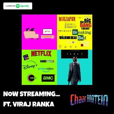 NOW STREAMING ft. VIRAJ RANKA