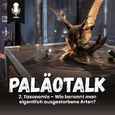 2. Taxonomie – Wie benennt man eigentlich ausgestorbene Arten? 2. Taxonomie – Wie benennt man eigentlich ausgestorbene Arten?