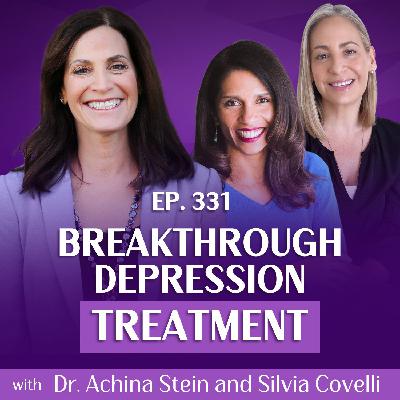 A New Approach to Healing Depression: Functional Psychiatry and Lifestyle Changes with Dr. Achina Stein and Silvia Covelli