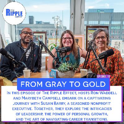 From Gray to Gold: A Leadership Odyssey From Gray to Gold: A Leadership Odyssey