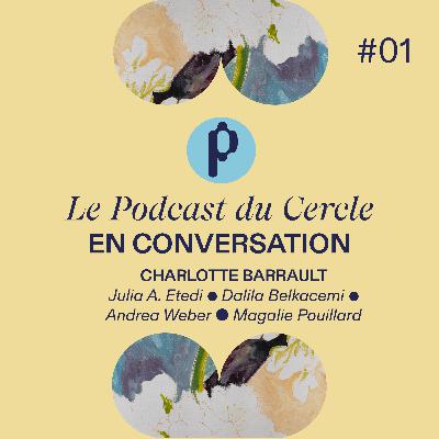 #1 : Charlotte Barrault & son groupe d'artistes • La restitution des émotions