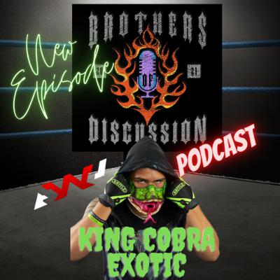 Introducing King Cobra Exotic!! (Danny Orion included not by choice)